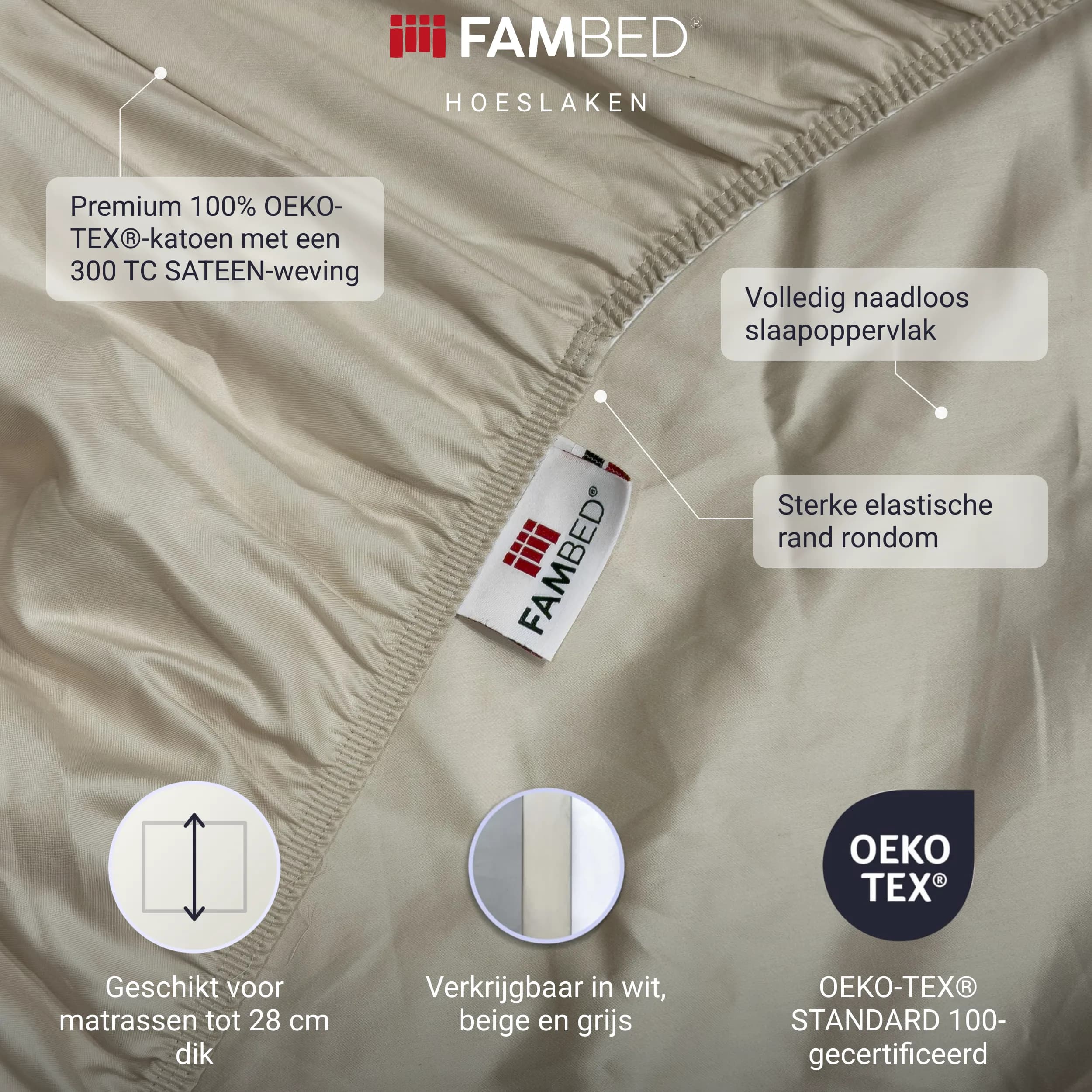 Infographic: beige FAMBED hoeslaken met informatie over 300 TC SATEEN-geweven OEKO-TEX®-katoen, een naadloos slaapoppervlak en een sterke elastische rand